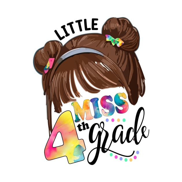 Little Miss 4th Grade Messy Bun Girl Back To School Tie Dye by AlmaDesigns