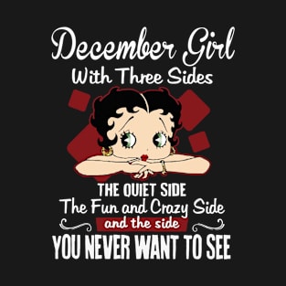 December Girl With Three Sides The Quiet Side Birthday Gifts T-Shirt