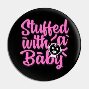 Funny Baby Pregnancy Announcement Quote Gift Pin