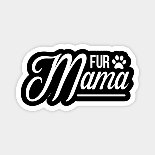 Fur Mamma - Funny Dog Quotes Magnet