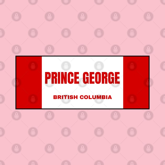 Prince George City in Canadian Flag Colors by aybe7elf