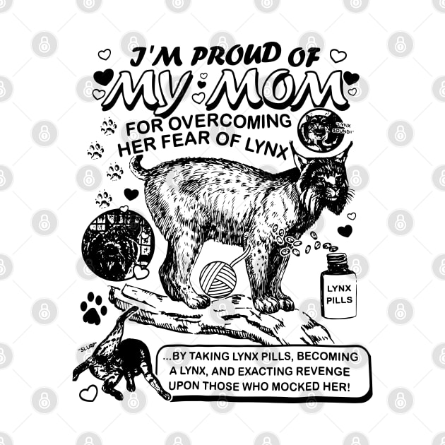 i'm proud of my mom for overcoming her fear of lynx by Jsimo Designs