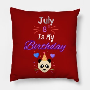 July 8 st is my birthday Pillow