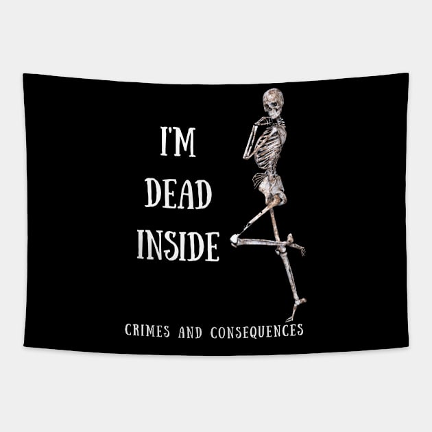 Dead Inside Tapestry by Crimes and Consequences