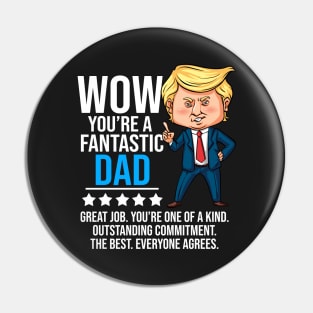 Fantastic Dad Funny Trump Quote Pin