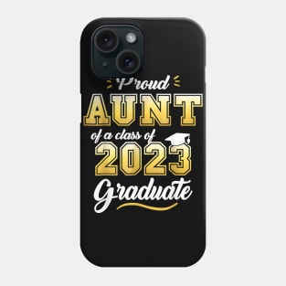 Proud Aunt of a Class of 2023 Graduate Senior 23 Graduation Phone Case