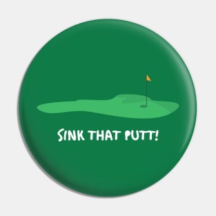 Sinking Putts Golf Fun Apparel Pin