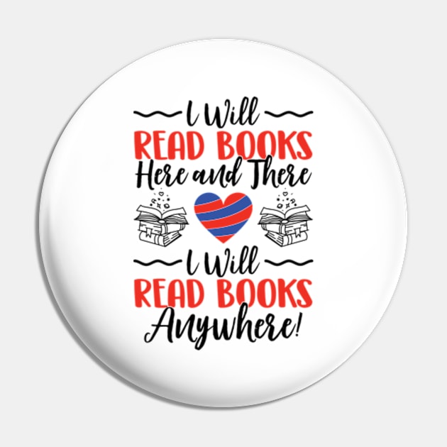 I Will Read Books Here and There I Will Read ooks Anywhere Pin by RiseInspired