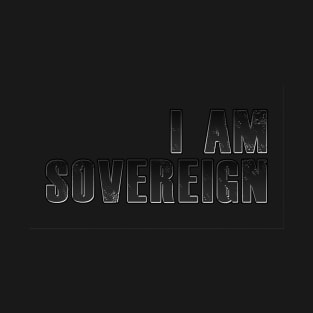 I AM SOVEREIGN (version II) T-Shirt