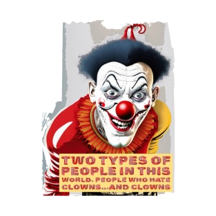 Hate Clowns... and Clowns T-Shirt