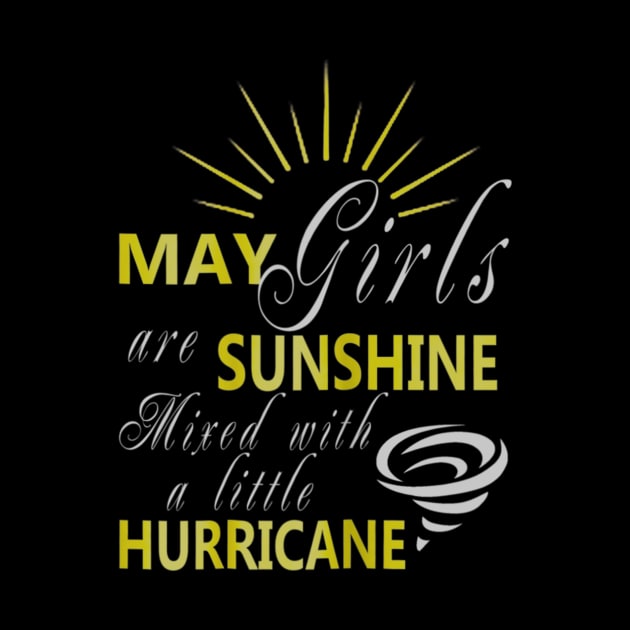 Born In May Girls Are Sunshine Mixed Little Hurricane by teudasfemales