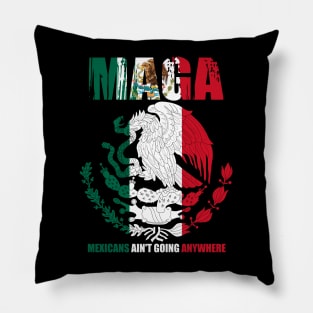 mexicans-ain't-going-anywhere Pillow