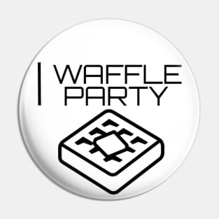 Waffle Party Pin