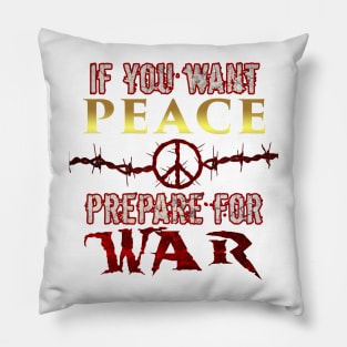 If you want peace... Pillow