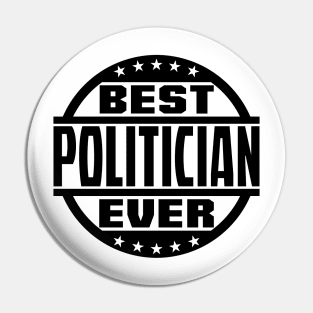 Best Politician Ever Pin