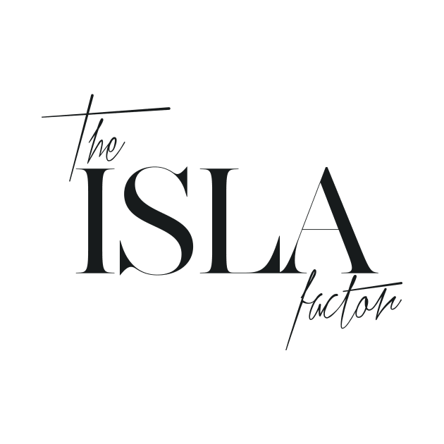 The Isla Factor by TheXFactor