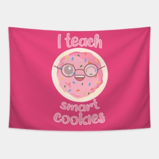 I Teach Smart Cookies Tapestry
