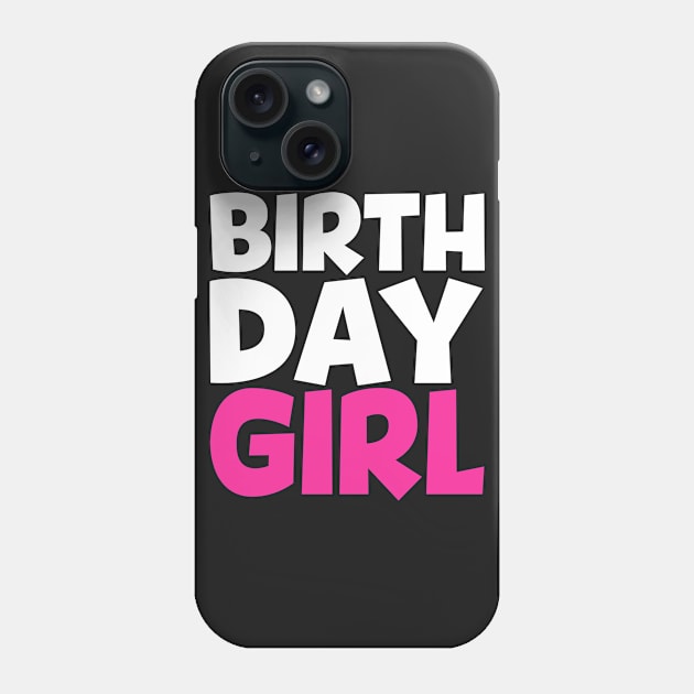 BIRTHDAY GIRL Party Phone Case by Eyes4