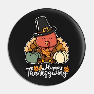 Cute Turkey Happy Thanksgiving Pin