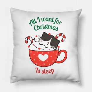 all i want for christmas is sleep cat Pillow