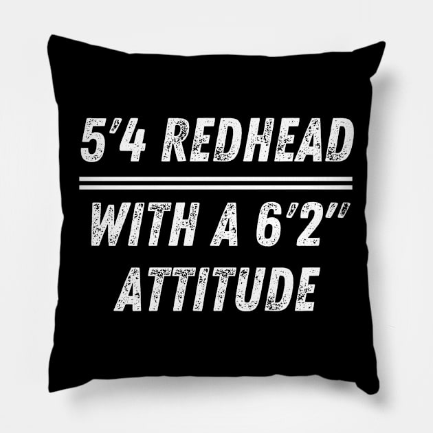 5'4" Redhead with Attitude Pillow by FunnyStylesShop