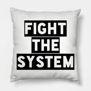 Fight the System Pillow