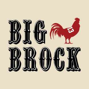 Big C*ck Brock (Style #2) T-Shirt