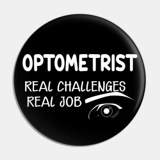 Optometrist - Real Challenges real job Pin