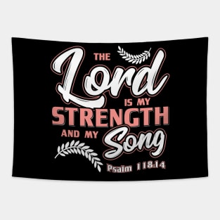 Bible Verse The Lord is my Strength and my Song Christian Tapestry