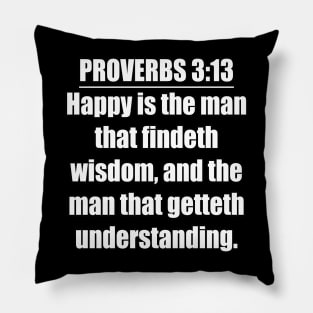 Proverbs 3:13 King James Version (KJV) Bible Verse Pillow
