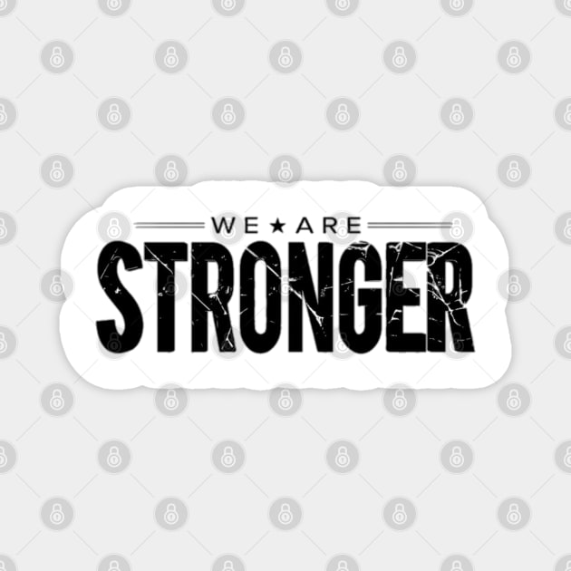 WE ARE STRONGER Magnet by tzolotov