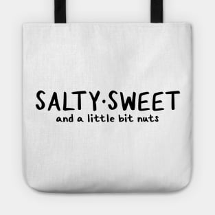 Salty Sweet and a Little Bit Nuts Tote