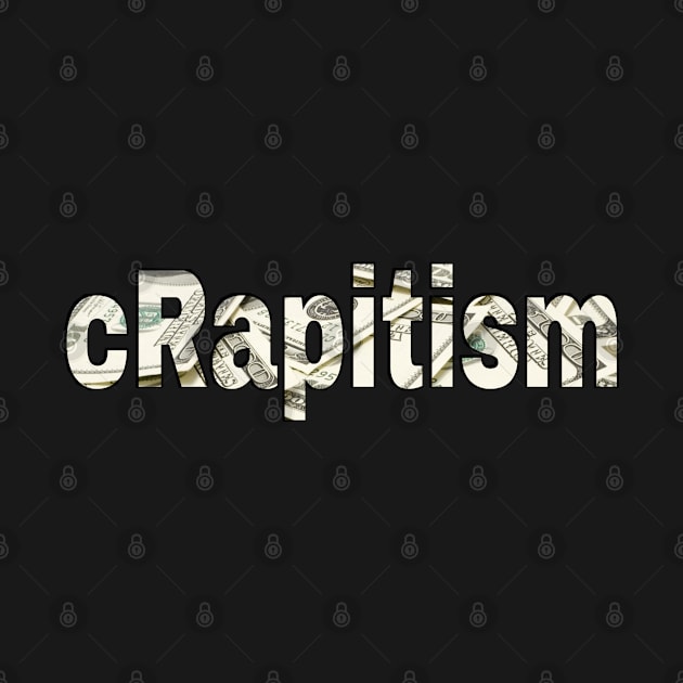 cRapitism - Front by Subversive-Ware 