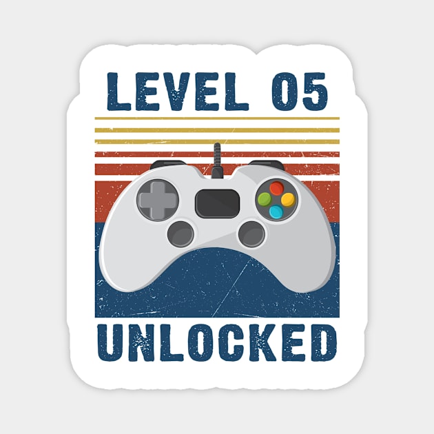 Level 05 unlocked funny gamer 5th birthday Magnet by Sauconmua Conlaigi99