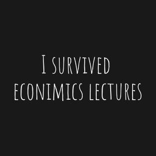 I survived economics lectures T-Shirt