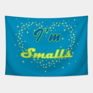 I'm Smalls Tapestry