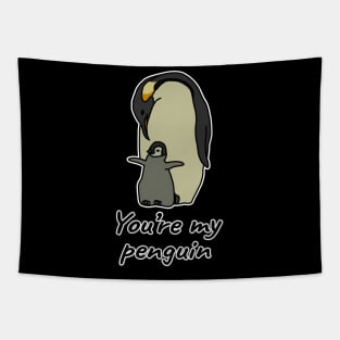 You're my penguin Tapestry