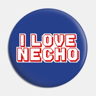 I LOVE NECHO Pin