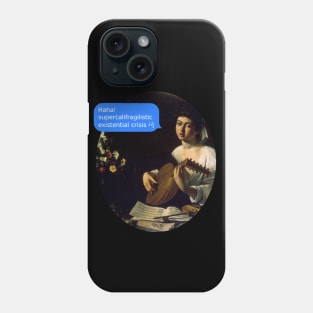 supercalifragilistic EXISTENTIAL CRISIS Phone Case