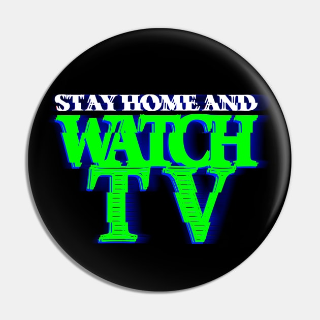 STAY HOME AND WATCH TV #3 (SCREEN) COLOR #2 Pin by RickTurner