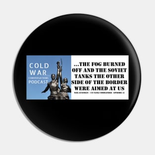 The Cold War Conversations Podcast Quote Pin