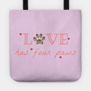 Love has four paws Tote