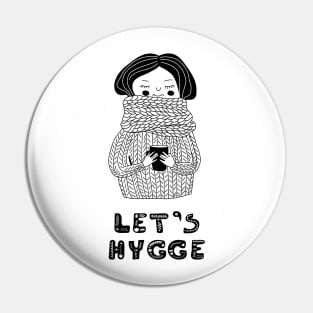 Let's Hygge Pin