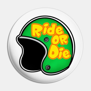 Ride or Die Pin