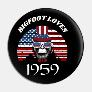 Bigfoot loves America and People born in 1959 Pin