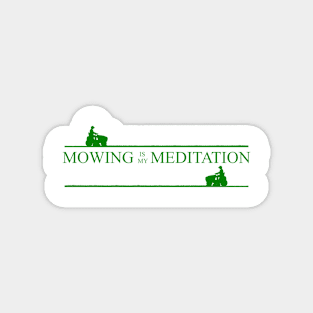 Mowing Meditation Green Magnet