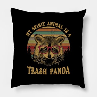 My Spirit Animal is a Trash Panda Pillow