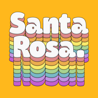 Santa Rosa, CA \/\/\/\ Retro Typography Design T-Shirt T-Shirt