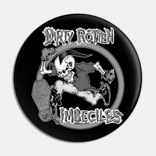 Dirty Rotten Imbeciles Pin