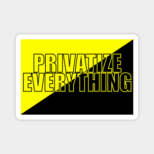 AnCap - Privatize Everything Magnet